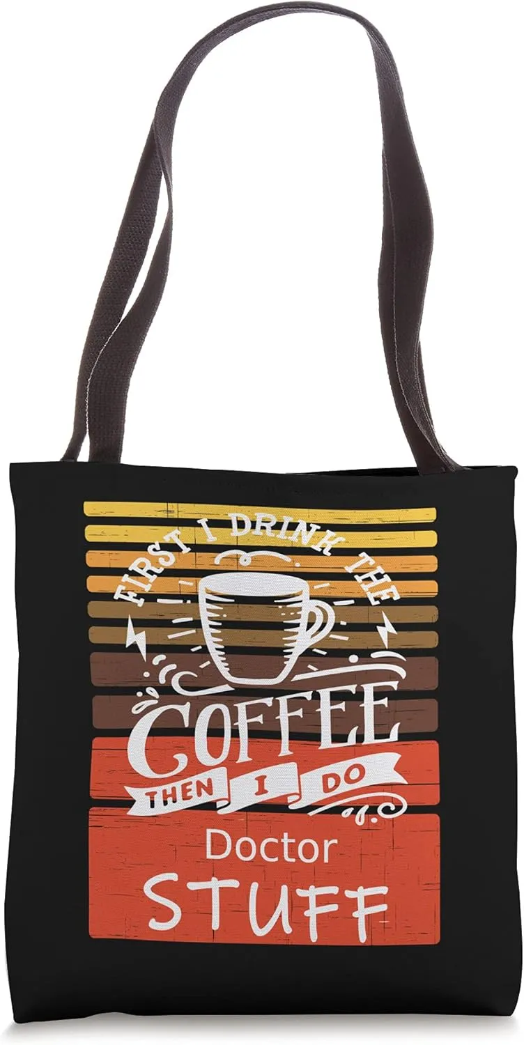 Funny Coffee Graphic Dcor For A Doctor Tote Bag