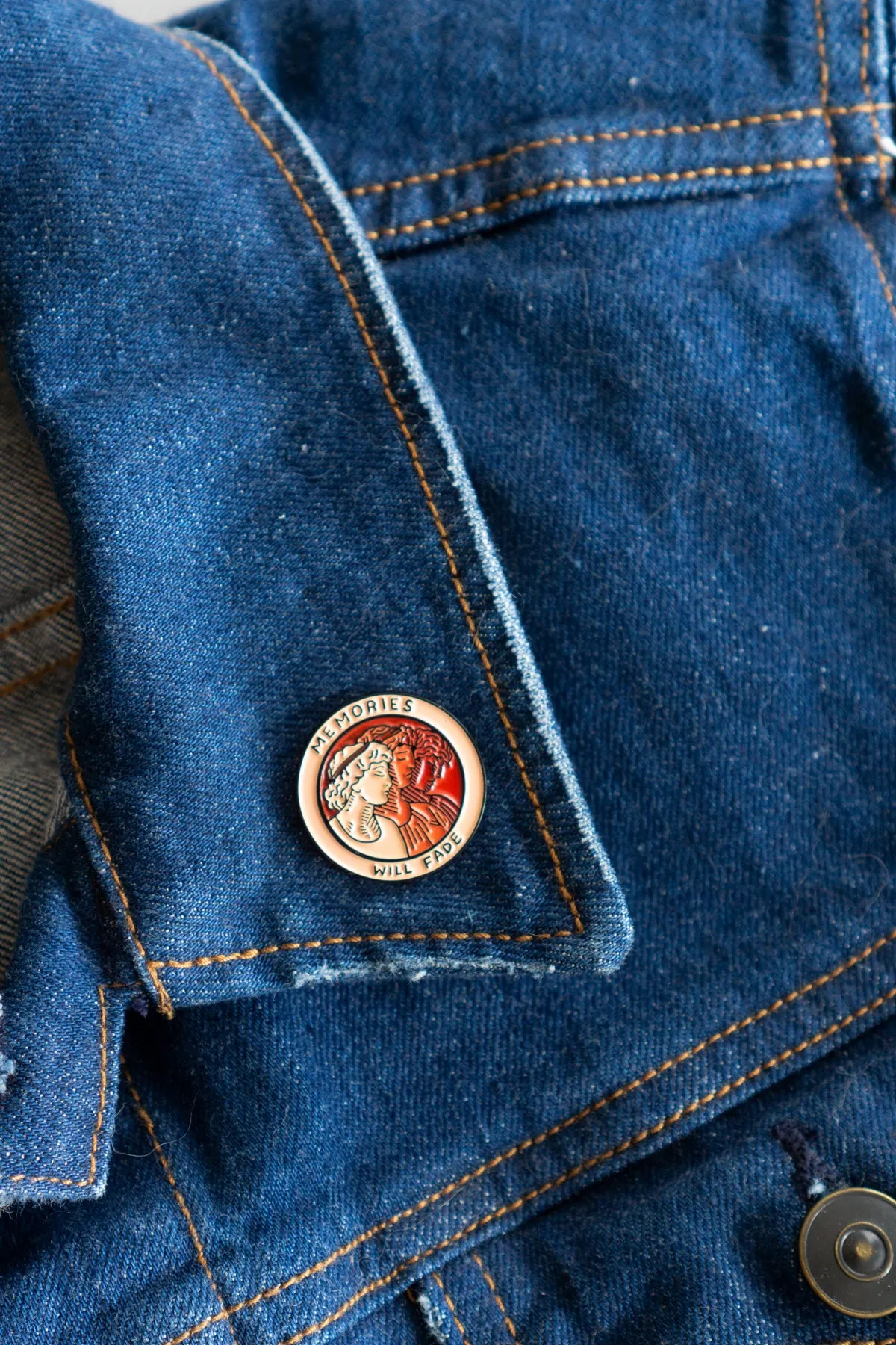 Memories Will Fade Pin