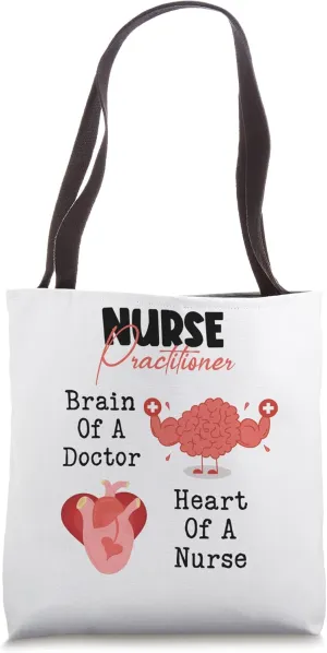 Nurse Practitioner Brain Of A Doctor Heart Of A Nurse Tote Bag