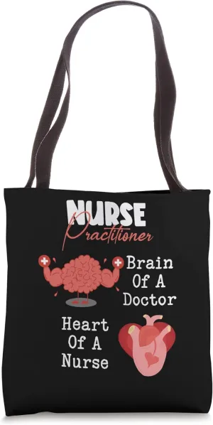 Nurse Practitioner Brain Of A Doctor Heart Of A Nurse Tote Bag